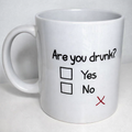 Are you drunk?